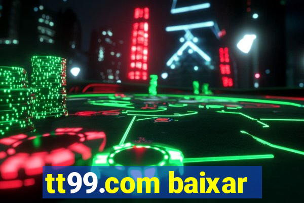 tt99.com baixar
